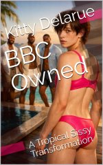 BBC Owned_ A Tropical Sissy Transformation - Kitty Delarue.jpg