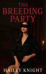 Breeding Party (A Hotwife Wife Sharing Romance), The - Hailey Knight.jpg