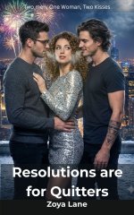 Resolutions are for Quitters_ A Spicy MFM Romance - Zoya Lane.jpg