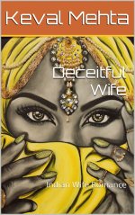 Deceitful Wife_ Indian Wife Romance (Stories of unfaithful wife Book 2) - Keval Mehta.jpg