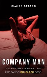 Company Man_ A White Wife Taken By Her Husband's Big Black Boss (First Time Blacked Collection...jpg