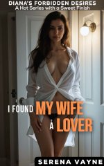 I Found My Wife a Lover_ Unleashing Her Desires, Bound by My Love - Serena Vayne.jpg