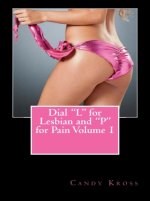 Dial _L_ for Lesbian and _P_ for Pain Volume 1 - Candy Kross.jpg