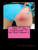 Dial _L_ for Lesbian and _P_ for Pain Volume 2 - Candy Kross.jpg