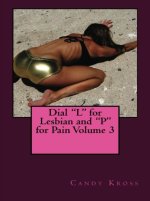 Dial _L_ for Lesbian and _P_ for Pain Volume 3 - Candy Kross.jpg