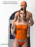 Spanked at the White House (50 Shades of Red and Redder) - Katie Nicole.jpg