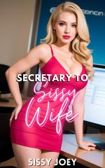 Book 1_ Secretary to Sissy Wife_ Becoming Boss's Trophy Wife_ Feminization, Sissification Nove...jpg