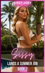 Book 2 of SISSY LANDS A SUMMER JOB_ A Feminization Novella Series - S. Joey, Sissy Joey.jpg