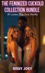 Feminized Cuckold Collection Bundle_ Bi-curious Sissy Cuck Novellas, The - S. Joey, Sissy Joey.jpg Feminized Cuckold Collection Bundle_ Bi-curious Sissy Cuck Novellas, The - S. Joey, Sissy Joey.jpg
