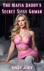 Mafia Daddy's Secret Sissy Gumar_ The Sissifying Tale of a Young Man, The - S. Joey, Sissy Joey.jpg Mafia Daddy's Secret Sissy Gumar_ The Sissifying Tale of a Young Man, The - S. Joey, Sissy Joey.jpg