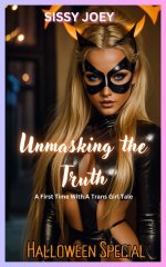 Unmasking the Truth_ A First Time With A Trans Girl Tale - S. Joey, Sissy Joey.jpg Unmasking the Truth_ A First Time With A Trans Girl Tale - S. Joey, Sissy Joey.jpg