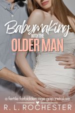 Babymaking With The Older Man_ A Fertile Forbidden Age Gap Instalove (Twice Her Age Book 1) - ...jpg