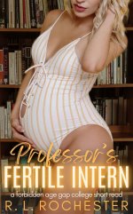 Professor's Fertile Intern_ A Forbidden Age Gap College Short Read (Forbidden Babymaking Book ...jpg