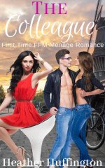 Colleague_ A First Time FFM Ménage Romance, The - Heather Huffington.jpg