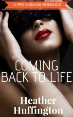 Coming back to life_ A First Time FFM Menage Erotic Short Story - Heather Huffington.jpg