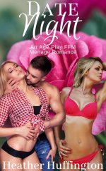 Date Night_ An Age Play FFM Ménage Romance - Heather Huffington.jpg