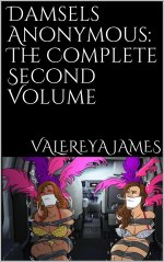 Damsels Anonymous_ The Complete Second Volume - Valereya James.jpg