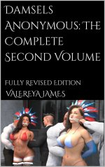 Damsels Anonymous_ The Complete Second Volume _ Fully Revised Edition - Valereya James.jpg
