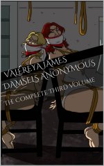 Damsels Anonymous_ The Complete Third Volume - Valereya James.jpg