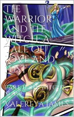 Warrior and The Witch_ A Tale of Love and Lust_ Part II_ The Witch's Slave, The - Valereya James.jpg Warrior and The Witch_ A Tale of Love and Lust_ Part II_ The Witch's Slave, The - Valereya James.jpg
