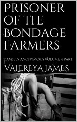 Prisoner of the Bondage Farmers_ Damsels Anonymous Volume 4 Part 6 - Valereya James.jpg Prisoner of the Bondage Farmers_ Damsels Anonymous Volume 4 Part 6 - Valereya James.jpg