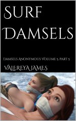 Surf Damsels_ Damsels Anonymous Volume 5, Part 5 - Valereya James.jpg Surf Damsels_ Damsels Anonymous Volume 5, Part 5 - Valereya James.jpg