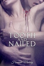 Tooth and Nailed - Hannah Murray.jpg
