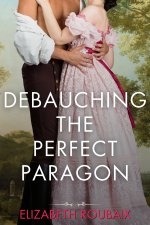 Debauching the Perfect Paragon_ Short and Spicy Just Married Regency Romance (Spicy Shorts) - ...jpg