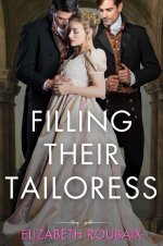 Filling Their Tailoress_ Short and Steamy MFM Ménage of Convenistorical Romance (Dick Stone, R...jpg
