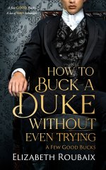 How to Buck a Duke Without Even Trying_ Short and Spicy Victorian Romance - Elizabeth Roubaix.jpg