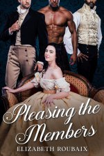 Pleasing the Members_ Short and Spicy MFM_ Curvy Heroine Regency Erotica (Matrons I'd Like to ...jpg