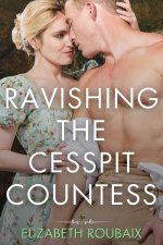 Ravishing the Cesspit Countess_ Short and Spicy Age Gap Instalove Regency Romance (Spicy Short...jpg