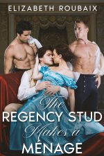 Regency Stud Makes a Ménage_ Short and Spicy MMFM Neglected Wiftica (Dick Stone, Regency Stud ...jpg