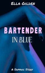 Bartender in Blue_ A Spicy and Sweet _Strangers to Lovers_ Lesbian Romance (Technicolor Lesbia...jpg