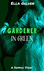 Gardener in Green_ A Cozy _Strangers to Lovers_ Vintage Lesbian Adult Short Story (Technicolor...jpg