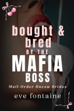 Bought & Bred by the Mafia Boss_ A Bride for an Heir Breeding LMilking Bratva Romance (Mail Or...jpg