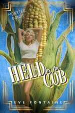 Held by the Cob_ A Rough Husky Farm Field Fantasy Monster Creature Spicy Romance (Monster Bond...jpg