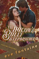 Hucow's Bully Step-Brother_ A Lactation Off-Limits Forbidden Milking Fantasy (Creamy Dreams Bo...jpg