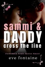 Sammi & Daddy Cross the Line_ An Off-limits Stepfather Age Gap dy Romance (Forbidden Fruit Tas...jpg
