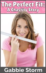 Perfect Fit_ A Chastity Story, The - Gabbie Storm.jpg