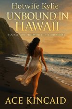 Hotwife Kylie Unbound in Hawaii_ Book 8 Hotwife Traveler Series (Hotwife Traveler Series _ Kyl...jpg