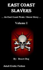 East Coast Slavers (East Coast Pirate _ Slaver Story Book 1) - Desert Dog.jpg