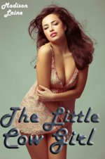 Little Cow Girl, The - Madison Laine.jpg