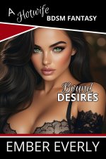 Bound Desires (A Hotwife BDSM Fantasy, #1) - Ember Everly.jpg