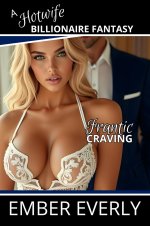 Frantic Craving (A Hotwife Billionaire Fantasy, #6) - Ember Everly.jpg
