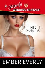 Hotwife Wedding Fantasy - The Bundle (A Hotwife Fantasy - Bundles, #6), A - Ember Everly.jpg