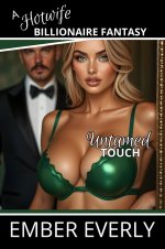Untamed Touch (A Hotwife Billionaire Fantasy, #1) - Ember Everly.jpg
