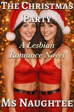 Christmas Party_ A Lesbian Romance Novel, The - Ms Naughtee.jpg