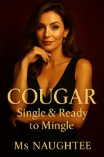 Cougar_ Single & Ready to Mingle (MILF, #7) - Ms Naughtee.jpg