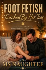 Foot Fetish_ Touched By Her Toes - Ms Naughtee.jpg